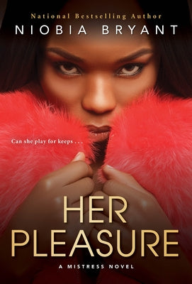 Her Pleasure: A Mistress Novel by Bryant, Niobia