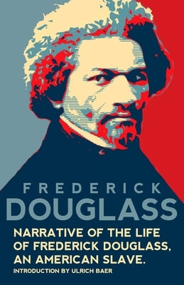 Narrative of the Life of Frederick Douglass, An American Slave (Warbler Classics Annotated Edition) Paperback Warbler Press