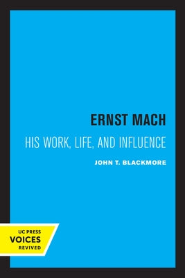 Ernst Mach: His Life, Work, and Influence Paperback University of California Press