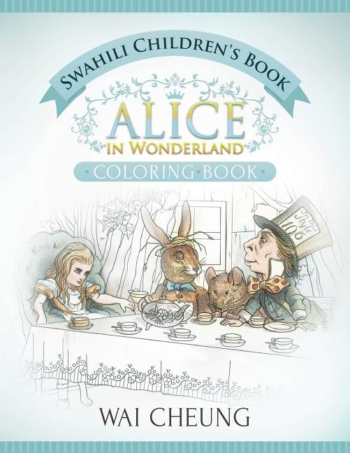 Swahili Children's Book: Alice in Wonderland (English and Swahili Edition) Paperback Createspace Independent Publishing Platform