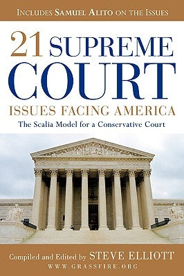 21 Supreme Court Issues Facing America by Elliott, Steve