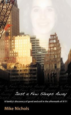 Just a Few Sleeps Away Paperback Mike Nichols LLC