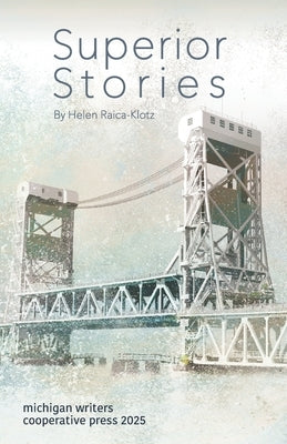 Superior Stories by Raica-Klotz, Helen