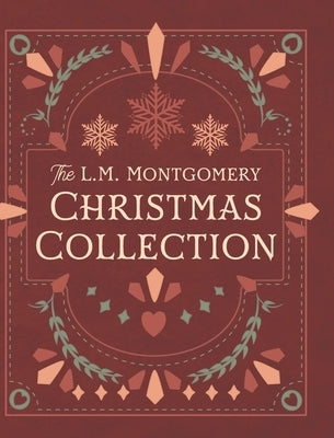 The L. M. Montgomery Christmas Collection by Montgomery, L. M.