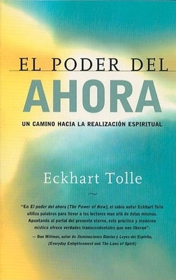 El Poder del Ahora: Un Camino Hacia La Realizacion Espiritual = The Power of Now by Tolle, Eckhart - CA Corrections Bookstore