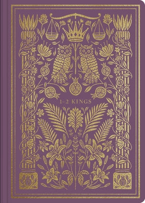 ESV Illuminated Scripture Journal: 1-2 Kings Bible Crossway