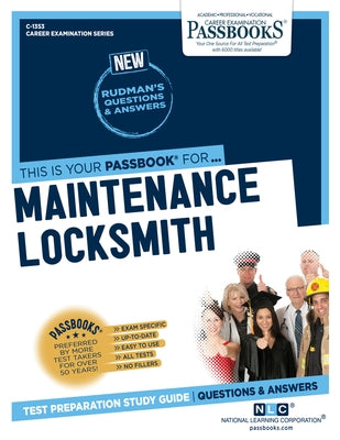 Maintenance Locksmith (C-1353): Passbooks Study Guidevolume 1353 Paperback Passbooks