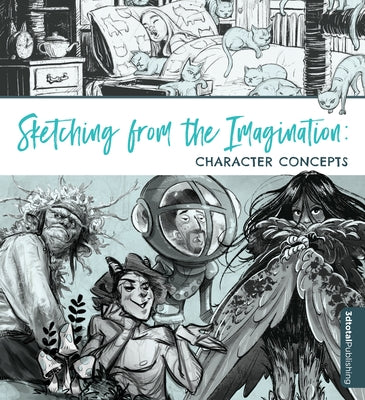 Sketching from the Imagination: Character Concepts Paperback 3dtotal Publishing