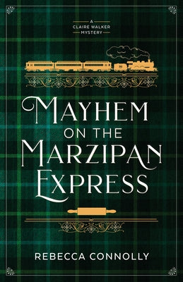 Mayhem on the Marzipan Express by Connolly, Rebecca