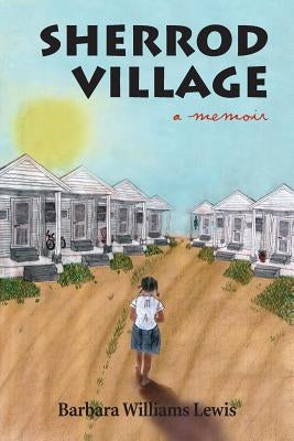 Sherrod Village: A Memoir Paperback Barbara Williams Lewis