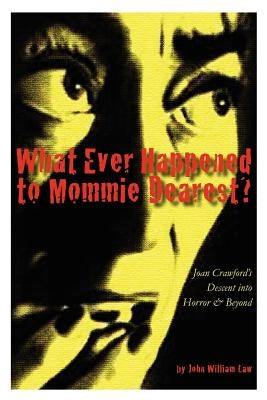 What Ever Happened to Mommie Dearest? Paperback Aplomb Publishing