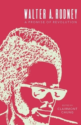 Walter A. Rodney: A Promise of Revolution Paperback Monthly Review Press