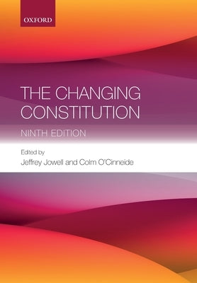 The Changing Constitution by Jowell, Jeffrey