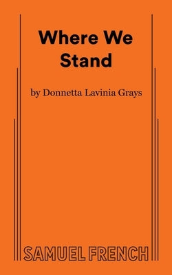 Where We Stand Paperback Samuel French, Inc.