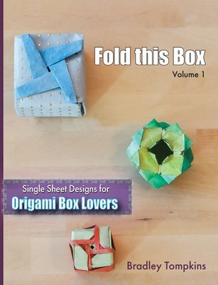 Fold This Box: Single-Sheet Designs for Origami Box Lovers Paperback Advantage Technology Solutions
