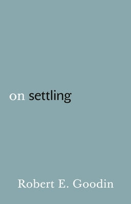 On Settling by Goodin, Robert E.