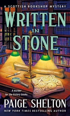 Written in Stone: A Scottish Bookshop Mystery by Shelton, Paige
