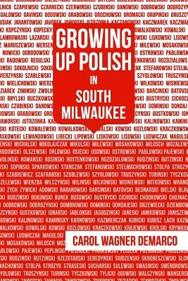 Growing Up Polish: In South Milwaukee Paperback Createspace Independent Publishing Platform