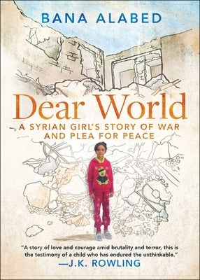 Dear World: A Syrian Girl's Story of War and Plea for Peace Paperback Simon & Schuster