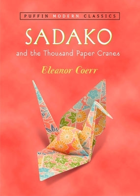 Sadako and the Thousand Paper Cranes Paperback Puffin Books