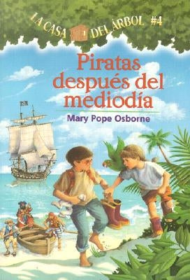 Piratas Despues del Mediodia = Pirates Past Noon by Osborne, Mary Pope