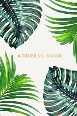 Address Book: Ferns, 6x9, 130 Pages, Professionally Designed Paperback Createspace Independent Publishing Platform