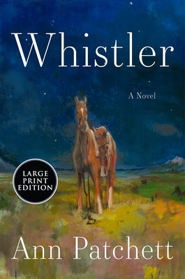 Whistler by Patchett, Ann