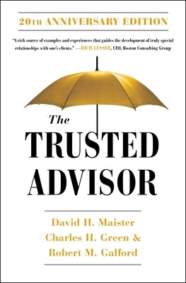 The Trusted Advisor: 20th Anniversary Edition by Maister, David H. - CA Corrections Bookstore