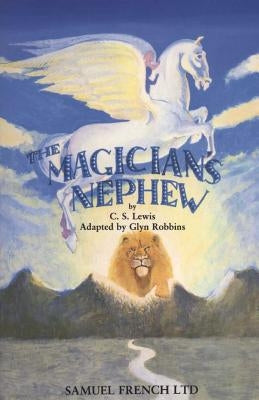 The Magician's Nephew Paperback Samuel French Ltd