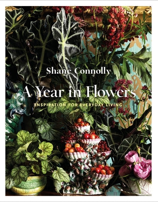 A Year in Flowers: Inspiration for Everyday Living Clearview
