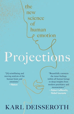 Projections: The New Science of Human Emotion Paperback Random House Trade