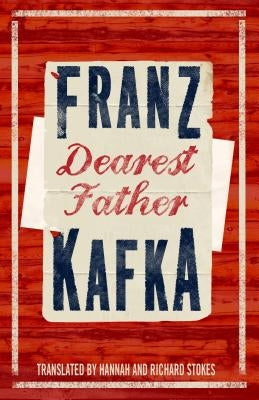 Dearest Father: Newly Translated and Annotated Paperback Alma Books