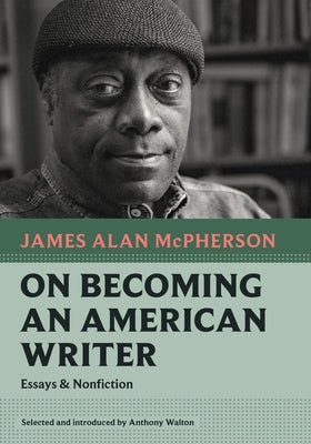 On Becoming an American Writer: Essays and Nonfiction Paperback Nonpareil Books
