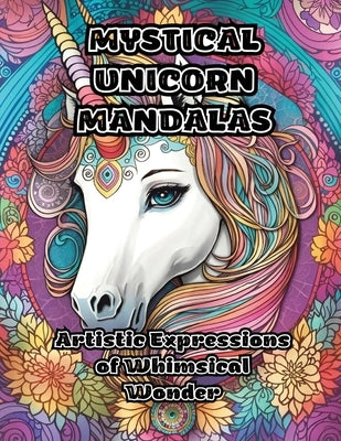 Mystical Unicorn Mandalas: Artistic Expressions of Whimsical Wonder by Colorzen