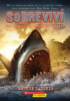 Sobreviví Los Ataques de Tiburones de 1916 (I Survived the Shark Attacks of 1916): Volume 2 by Dawson, Scott