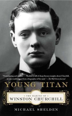 Young Titan: The Making of Winston Churchill Paperback Simon & Schuster