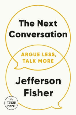 The Next Conversation: Argue Less, Talk More Paperback Diversified Publishing
