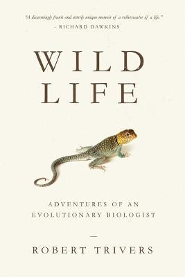 Wild Life: Adventures of an Evolutionary Biologist Paperback Plympton