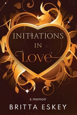 Initiations in Love Paperback Olympia Publishers