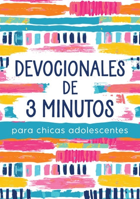 Devocionales de 3 Minutos Para Chicas Adolescentes: 180 Lecturas Alentadoras by Compiled by Barbour Staff