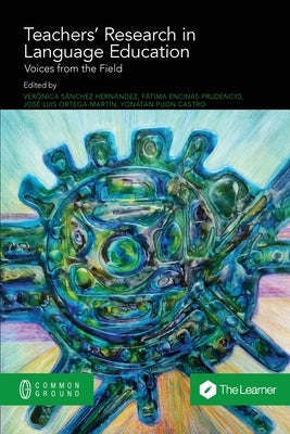 Teachers' Research in Language Education: Voices from the Field Paperback Common Ground Research Networks