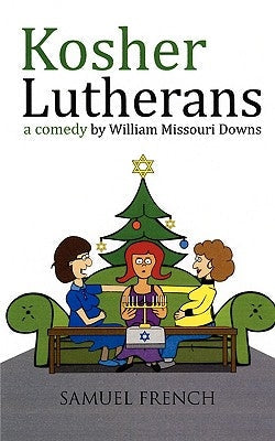 Kosher Lutherans Paperback Samuel French, Inc.
