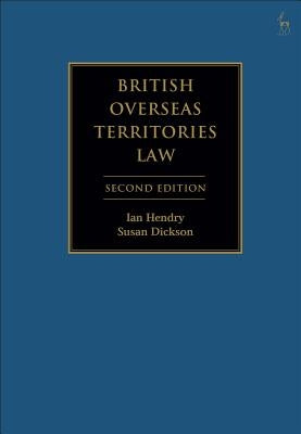 British Overseas Territories Law by Hendry, Ian