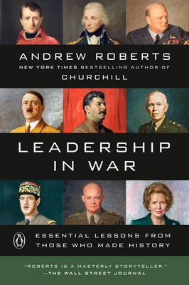 Leadership in War: Essential Lessons from Those Who Made History Penguin Books