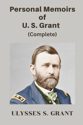 Personal Memoirs of U. S. Grant, Complete Paperback Vij Books India
