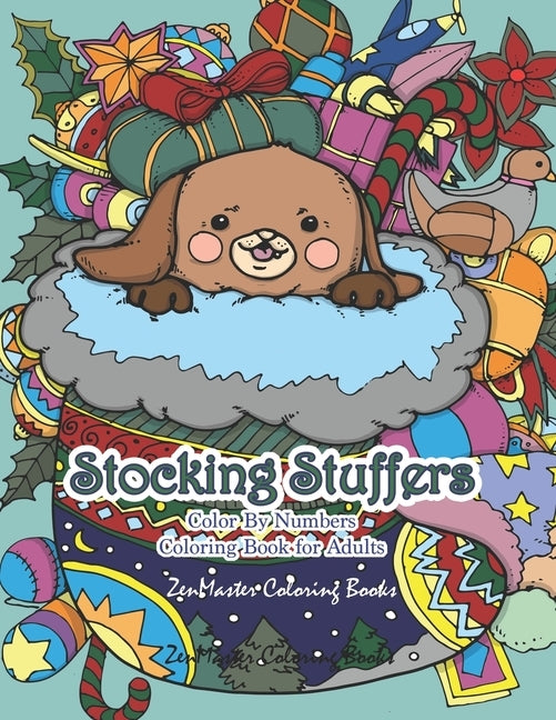 Stocking Stuffers Color By Numbers Coloring Book for Adults: An Adult Color By Numbers Coloring Book of Stockings full of Cute Baby Animals With Chris Paperback Independently Published