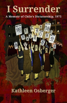 I Surrender: A Memoir of Chile's Dictatorship, 1975 Paperback Orbis Books