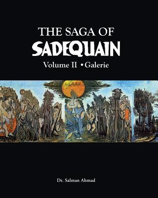 The Saga of SADEQUAIN, Volume II Paperback Createspace Independent Publishing Platform