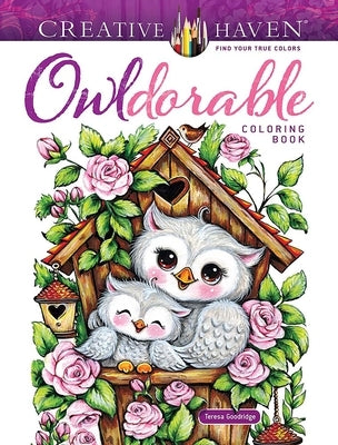 Creative Haven Owldorable Coloring Book by Goodridge, Teresa