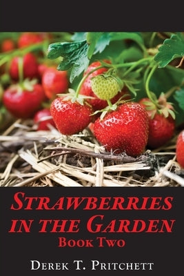 Strawberries in the Garden: Book Two Paperback Paragon Publishing